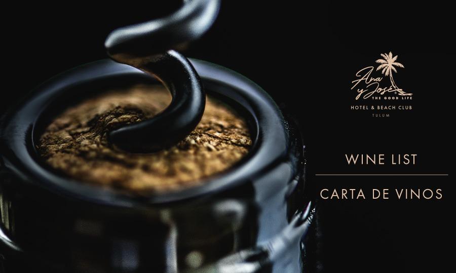 Carta Vinos Ana y José Hotel & Beach Club Tulum Carta Vinos Ana y José Hotel & Beach Club Tulum